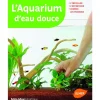 ÉDITIONS EUGEN ULMER L’Aquarium d'Eau Douce ? Mini-Maxi 64 pages