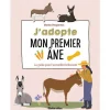 ÉDITIONS RUSTICA Le livre " J'adopte mon premier âne " aux