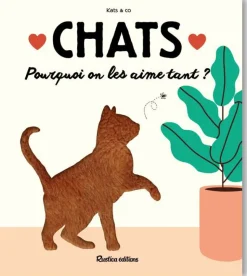 ÉDITIONS RUSTICA Livre "Chats Pourquoi on les aime tant ?"