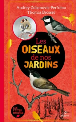 ÉDITIONS METIVE Livre "Les oiseaux de nos jardins"