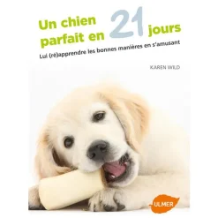 ÉDITIONS EUGEN ULMER Un Chien Parfait en 21 Jours 96 pages Éditions Eugène ULMER